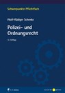 Polizei- und Ordnungsrecht - Wolf-Rüdiger Schenke - 9783811461567