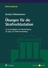Übungen für die Strafrechtsstation - Sebastian Brieden ; Holger Willanzheimer - 9783811462243