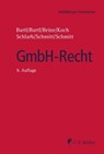 GmbH-Recht - Harald Bartl ; Angela Bartl ; Klaus Beine ; Detlef Koch ; Eberhard Schlarb ; Michaela C. Schmitt ; Christoph Schmitt - 9783811462311