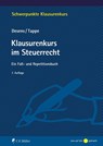 Klausurenkurs im Steuerrecht - Marc Desens ; Henning Tappe - 9783811462540
