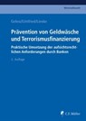Prävention von Geldwäsche und Terrorismusfinanzierung - Klaus Alten ; Laura Covill ; Ivan Dunjic ; Eva Garcia Jurado ; Bernhard Gehra ; Norbert LL.M. Gittfried ; Katharina Hefter ; Felix Hildebrand ; Joachim Kaetzler ; Jannik Leiendecker ; Georg LL.M. Lienke ; Beat LL.M. Mathys ; Bernhard Moitzi ; Malaika LL.M - 9783811466029