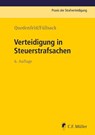 Verteidigung in Steuerstrafsachen - Dietrich Quedenfeld ; Markus Füllsack ; Florian Bach ; Alexander Bechtel - 9783811487598