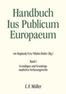 Handbuch Ius Publicum Europaeum - Leonard Besselink ; Giovanni Biaggini ; Pedro Cruz Villalón ; Mario Dogliani ; Horst Dreier ; Gábor Halmai ; Olivier Jouanjan ; Stylianos-Ioannis G. Koutnatzis ; Martin Loughlin ; Manuel Medina Guerrero ; Cesare Pinelli ; Piotr Tuleja ; Hans-Heinrich Voge - 9783811489011