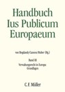 Ius Publicum Europaeum - Jean-Bernard Auby ; Giovanni Biaggini ; Armin von Bogdandy ; Ignacio Borrajo Iniesta ; Giacinto della Cananea ; Sabino Cassese ; Michel Fromont ; Eduardo Garcia de Enterria ; Luc Heuschling ; Herbert Küpper ; Peter M. Huber ; Martin Loughlin ; Bernardo Ma - 9783811489035