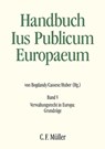 Ius Publicum Europaeum - Stanislaw Biernat ; Paul Craig ; Pavlos-Michael Efstratiou ; Dorota Dabek ; Pascale Gonod ; Christoph Grabenwarter ; Michael Holoubek ; Peter Michael Huber ; Tobias Jaag ; Martin Kayser ; Wolfgang Kahl ; Gérard Marcou ; Lena Marcusson ; Guido Melis ; Anto - 9783811489059