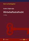 Wirtschaftsstrafrecht - Hans Kudlich ; Mustafa Temmuz Oglakcioglu - 9783811490963