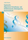 Staatsrecht, Allgemeines Verwaltungs- und Verfahrensrecht, Ordnungsrecht, Kommunalrecht - Wilfried Schäfer ; Marc Thomsen - 9783812010849