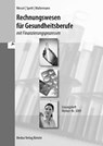 Rechnungswesen für Gesundheitsberufe - Bernhard Wessel - 9783812012386