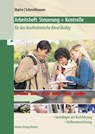 Steuerung und Kontrolle für das kaufmännische Berufskolleg - Arbeitsheft - Michael Martin ;  Michael Schmidthausen - 9783812015790