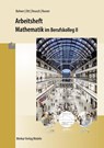 Mathematik im BK II. Arbeitsheft - Kurt Bohner ; Roland Ott ; Stefan Rosner ; Ronald Deusch - 9783812023030