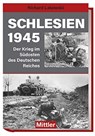 SCHLESIEN 1945 GERMAN TEXT - LAKOWSKI RICHARD - 9783813209945