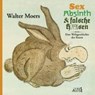 Sex, Absinth und falsche Hasen - MOERS,  Walter - 9783813505467