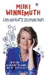 Um es kurz zu machen -  - 9783813506952