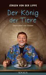 Der König der Tiere - Jürgen von der Lippe - 9783813507300