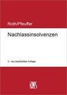 Nachlassinsolvenzen - Jan Roth ; Jürgen Pfeuffer - 9783814510279