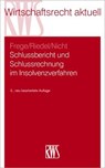 Schlussbericht und Schlussrechnung im Insolvenzverfahren - Michael C. Frege ; Ernst Riedel ; Matthias Nicht - 9783814534008