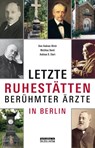 Berühmte Berliner Ärzte - Uwe Andreas Ulrich ; Matthias David ; Andreas D. Ebert - 9783814802527