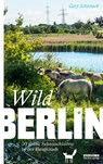 WILDBERLIN - Gary Schunack - 9783814802541