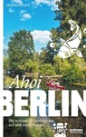 Ahoi, Berlin - Gary Schunack - 9783814802558