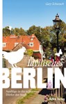 Idyllisches Berlin - Gary Schunack - 9783814802572