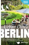 Urban Oases in Berlin - Susanne Leimstoll - 9783814803265