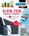 Klein, fein, kreativ genäht - Susanka Brückner ; Eva-Maria Heller ; Petra Hoffmann ; Rabea Rauer ; Yvonne Reidelbach ; Jessica Stuckstätte - 9783815573662