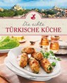 Die echte türkische Küche -  - 9783815574348