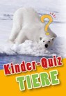 Kinder-Quiz Tiere - Dr. Anne Scheller - 9783815575253
