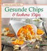 Gesunde Chips & leckere Dips - Bettina Snowdon - 9783815576625