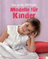 Das große Nähbuch - Modelle für Kinder - Eva-Maria Heller - 9783815584491