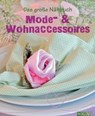 Das große Nähbuch - Mode - & Wohnaccessoires - Eva-Maria Heller - 9783815584507