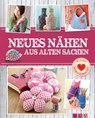 Neues nähen aus alten Sachen - Mit Schnittmustern zum Download - Rabea Rauer ; Yvonne Reidelbach - 9783815584606