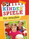 Kinderspiele für draußen - Dr. Anne Scheller - 9783815586129