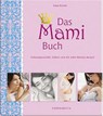 Das Mami Buch - Katja Kessler - 9783815780015