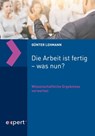 Die Arbeit ist fertig – was nun? - Günter Lehmann - 9783816900047