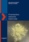 Praxislexikon statische Elektrizität - Wolfgang Schubert ; Günter Lüttgens - 9783816900320