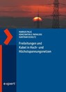 Freileitungen und Kabel in Hoch- und Höchstspannungsnetzen - Markus Palic ; Guntram Schultz ; Konstantin O. Papailiou - 9783816901037