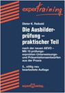 Die Ausbilderprüfung - praktischer Teil - Dieter K. Reibold - 9783816931355