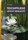 Teichpflege leicht gemacht - Peter Hagen - 9783818605254