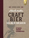 Noch mehr Craft-Bier selber brauen - Ferdinand Laudage - 9783818605360