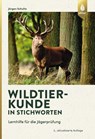 Wildtierkunde in Stichworten - Jürgen Schulte - 9783818607234