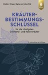 Kräuterbestimmungsschlüssel für die häufigsten Grünland- und Rasenkräuter - Martin Elsäßer ; Ernst Klapp ; Wilhelm Opitz von Boberfeld - 9783818609733