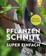 Pflanzenschnitt super einfach - Heinrich Beltz ; -Ing. Uwe Jakubik - 9783818611743