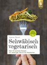 Schwäbisch vegetarisch - Joanna Karon - 9783818613785