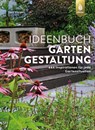 Ideenbuch Gartengestaltung - Lars Weigelt - 9783818615178