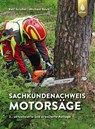 Sachkundenachweis Motorsäge - Ralf Grießer ; Michael Neub - 9783818616502