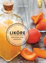 Liköre - regional und saisonal - Susanne Oettle - 9783818617424