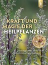 Kraft und Magie der Heilpflanzen - Rudi Beiser - 9783818620486