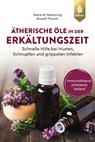 Ätherische Öle in der Erkältungszeit - Maria M. Kettenring ; Anusati Thumm - 9783818624149