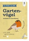 Dein Projekt. Dein Guide. Gartenvögel einladen & verwöhnen - Luise Heine ; Anita Schäffer - 9783818624897